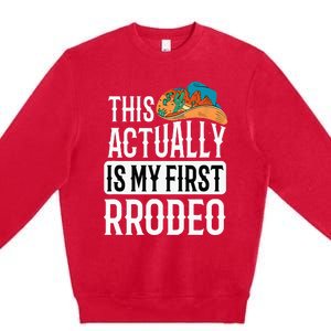 This Actually Is My First Rodeo Premium Crewneck Sweatshirt