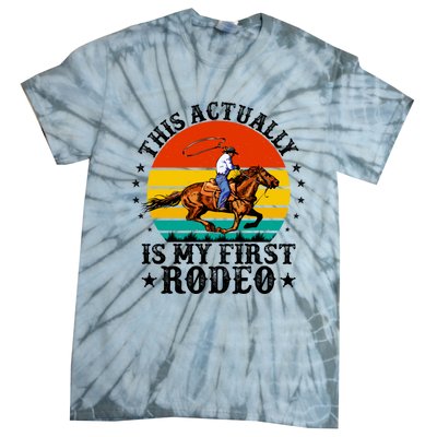 This Actually Is My First Rodeo Country Life Howdy Vintage Tie-Dye T-Shirt