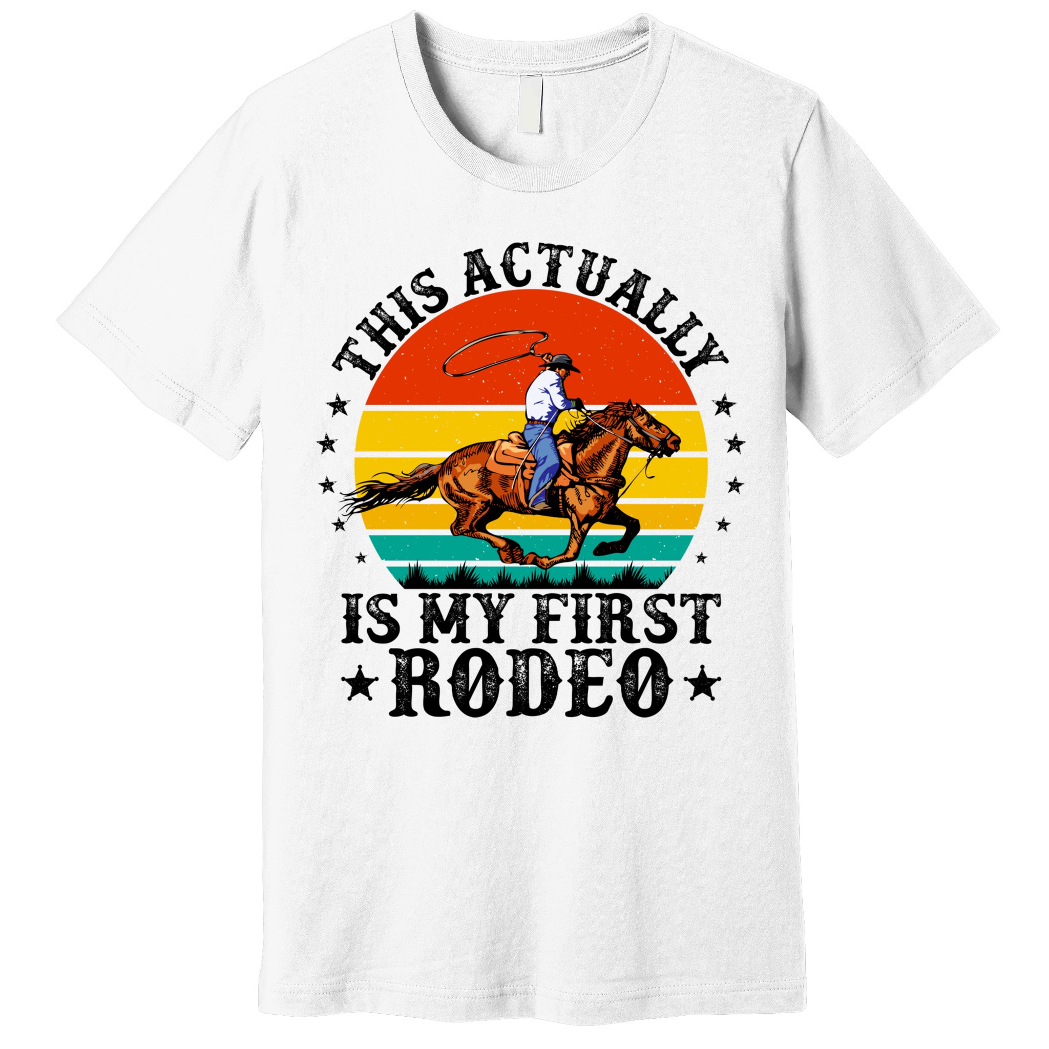 This Actually Is My First Rodeo Country Life Howdy Vintage Premium T-Shirt