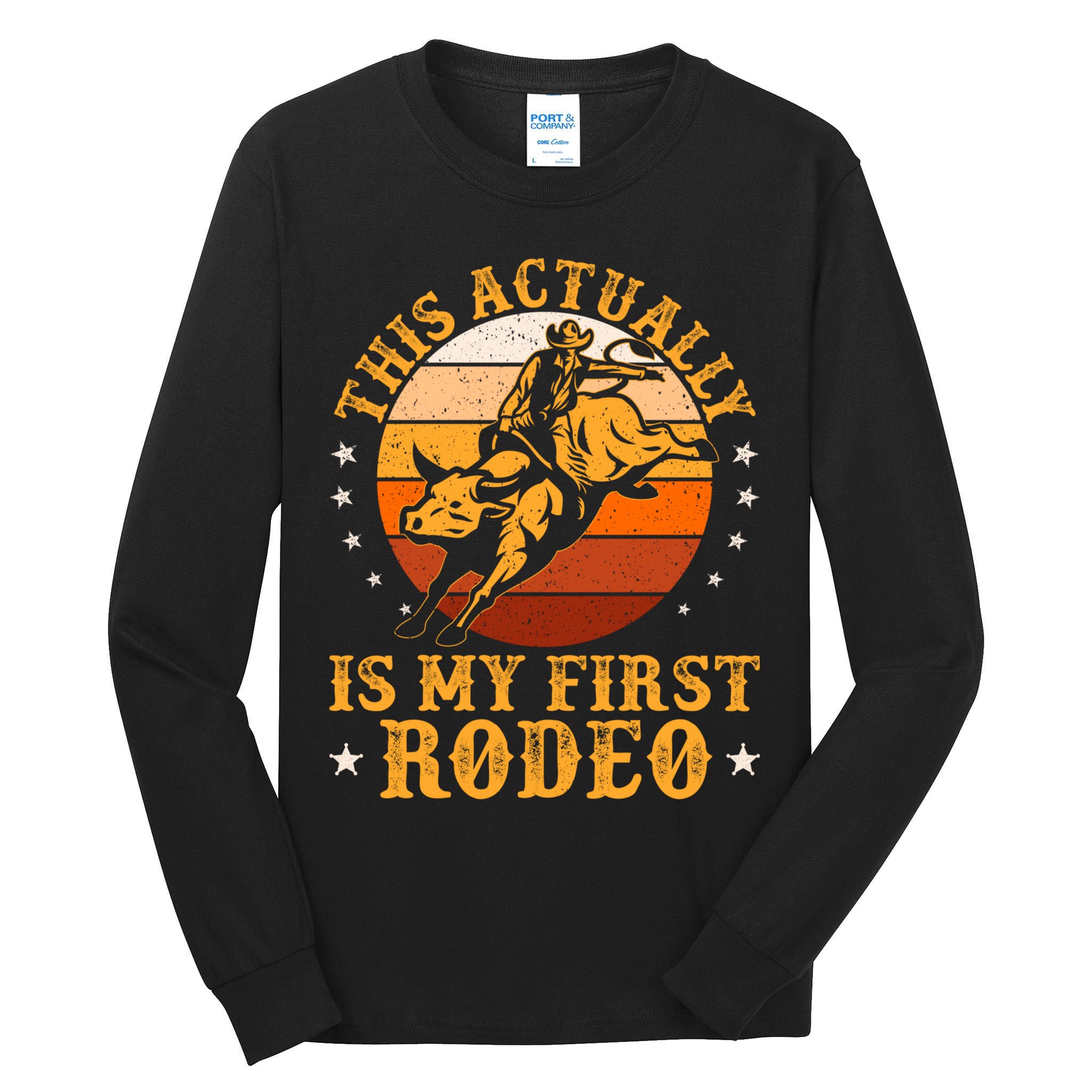 This Actually Is My First Rodeo Country Life Howdy Vintage Tall Long Sleeve T-Shirt