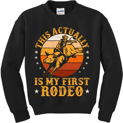 This Actually Is My First Rodeo Country Life Howdy Vintage Kids Sweatshirt