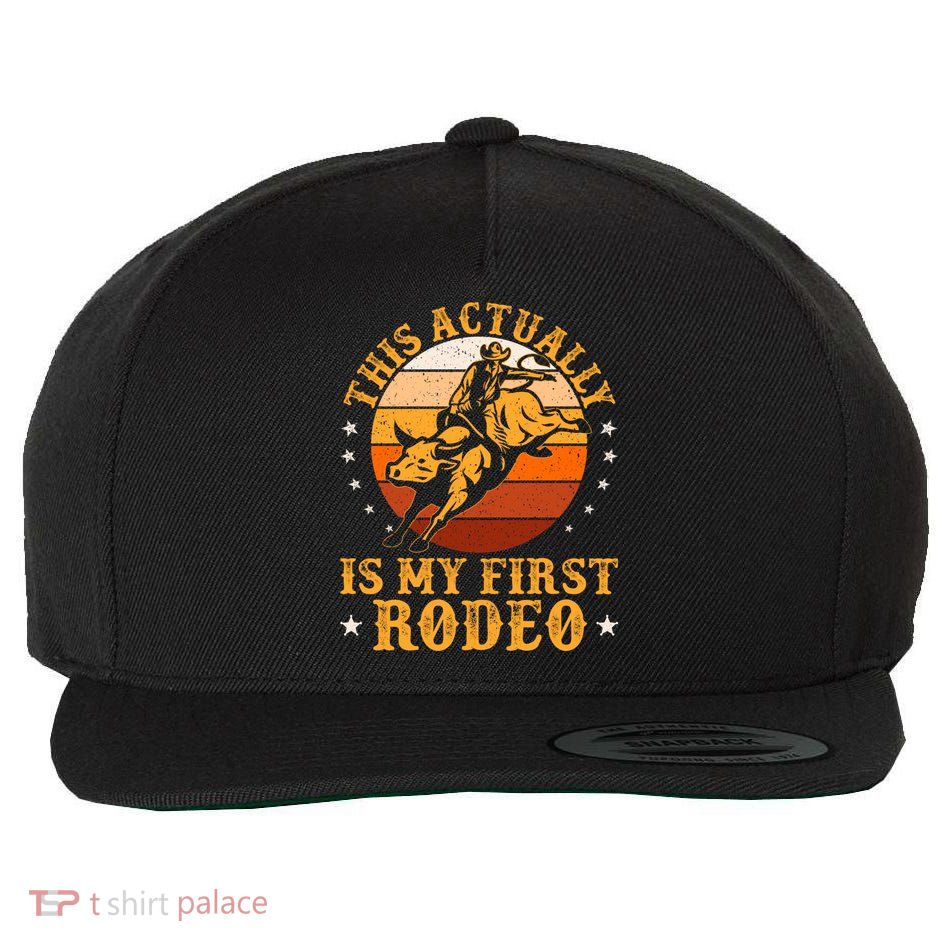 This Actually Is My First Rodeo Country Life Howdy Vintage Wool Snapback Cap