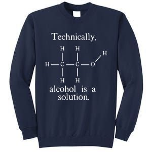 Technically Alcohol Is A Solution Funny Nerd Beer Chemistry Tall Sweatshirt