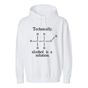 Technically Alcohol Is A Solution Funny Nerd Beer Chemistry Garment-Dyed Fleece Hoodie