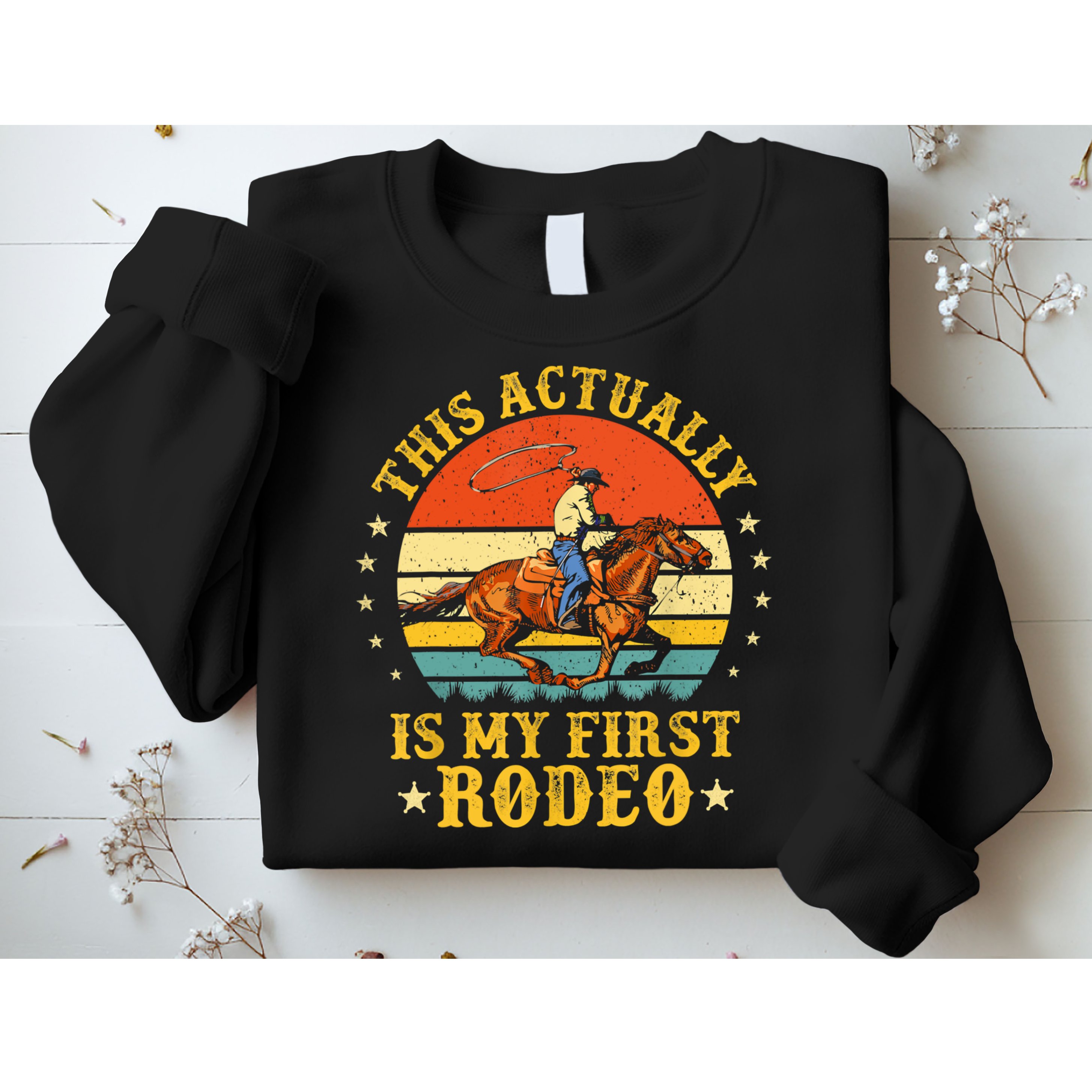 This Actually Is My First Rodeo Country Life Howdy Vintage Sweatshirt
