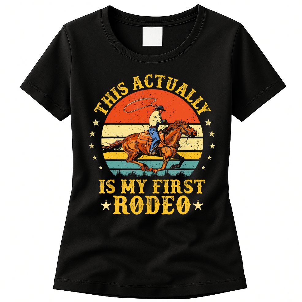 This Actually Is My First Rodeo Country Life Howdy Vintage Womens T-Shirt