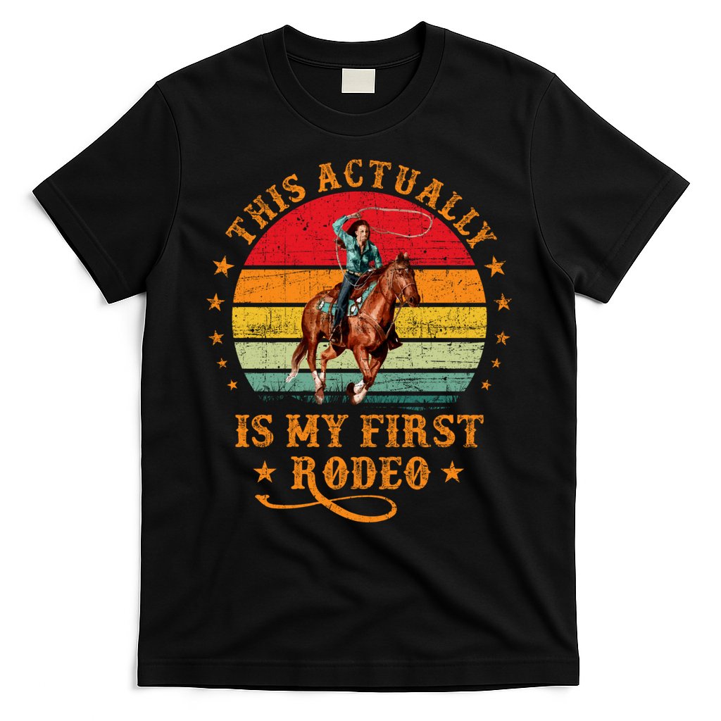 This Actually Is My First Rodeo Country Life Howdy Vintage T-Shirt