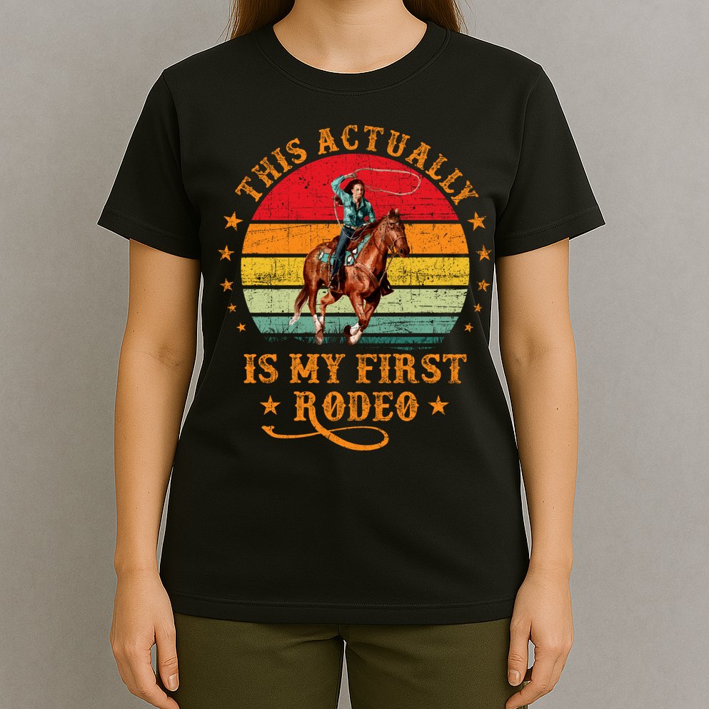 This Actually Is My First Rodeo Country Life Howdy Vintage T-Shirt