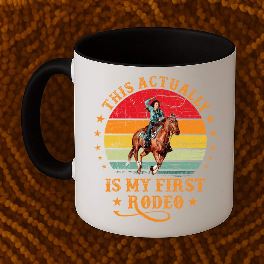 This Actually Is My First Rodeo Country Life Howdy Vintage Mug