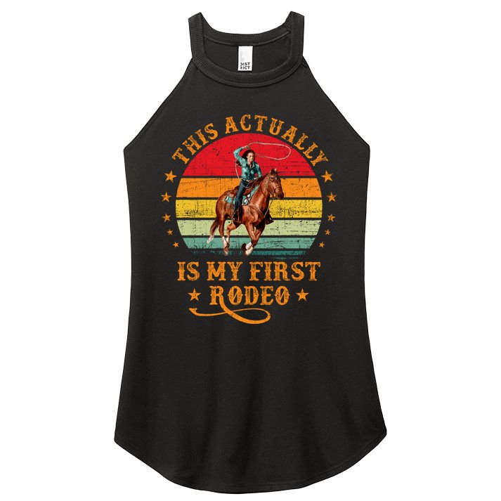 This Actually Is My First Rodeo Country Life Howdy Vintage Women's Perfect Tri Rocker Tank