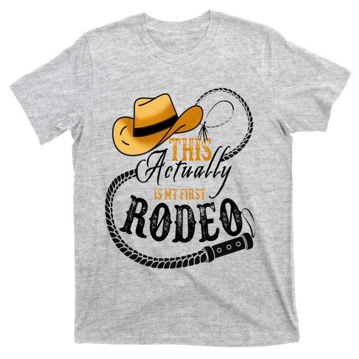 This Actually Is My First Rodeo Country Life Howdy Vintage T-Shirt