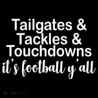 Tailgates Tackles Touchdowns Football All Day Button