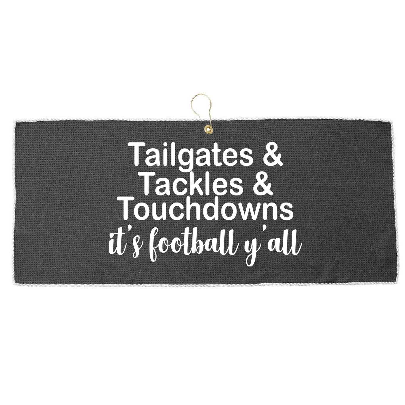 Tailgates Tackles Touchdowns Football All Day Large Microfiber Waffle Golf Towel