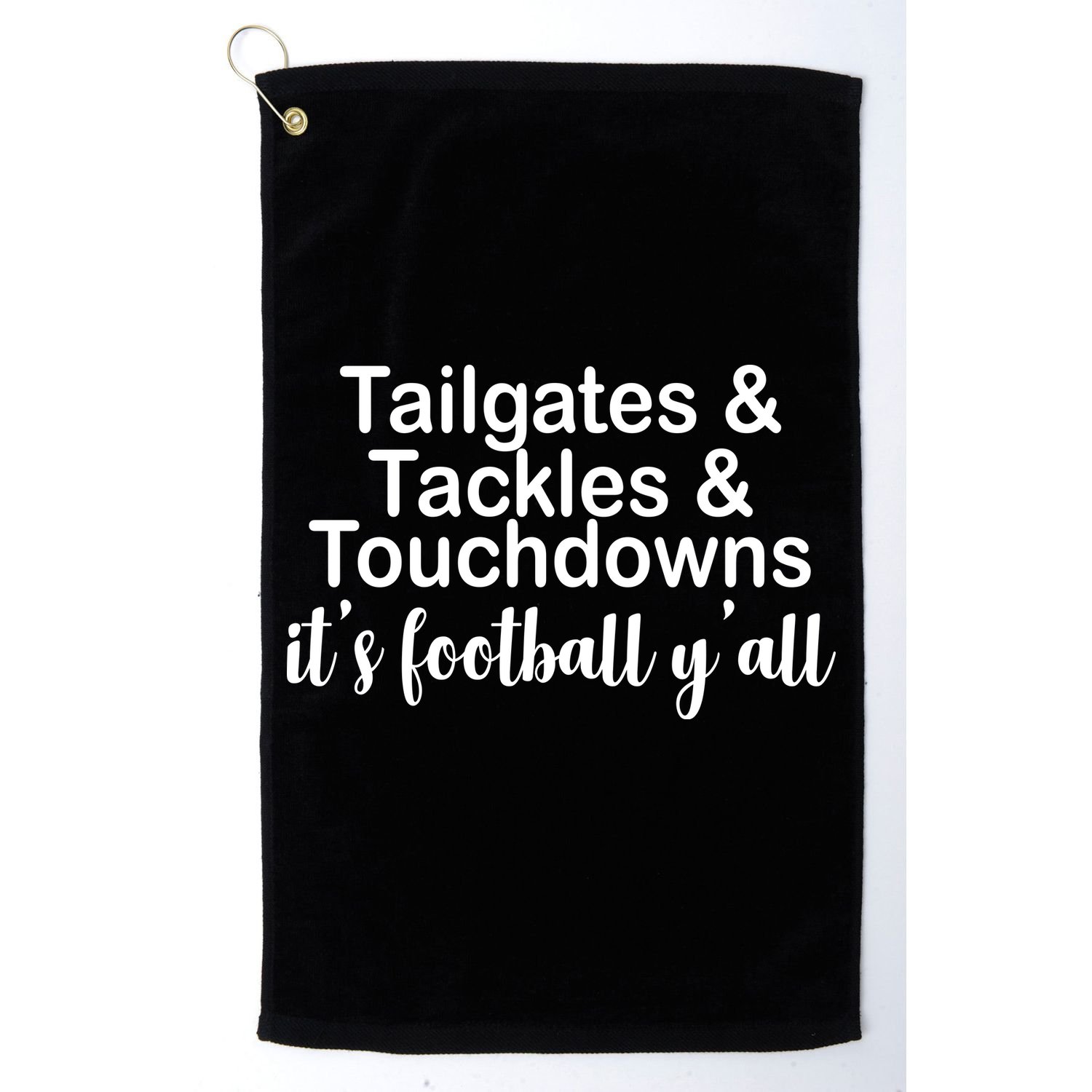Tailgates Tackles Touchdowns Football All Day Golf Towel