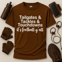 Tailgates Tackles Touchdowns Football All Day Performance Shirt