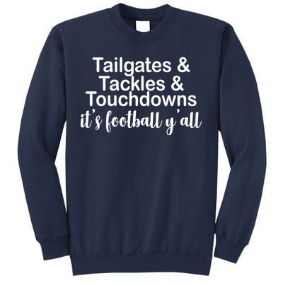 Tailgates Tackles Touchdowns Football All Day Sweatshirt