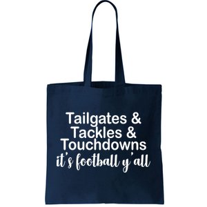 Tailgates Tackles Touchdowns Football All Day Tote Bag