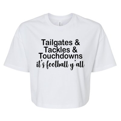 Tailgates Tackles Touchdowns Football All Day Bella+Canvas Jersey Crop Tee