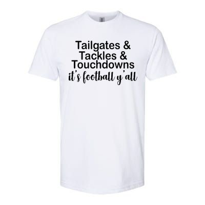 Tailgates Tackles Touchdowns Football All Day Softstyle CVC T-Shirt