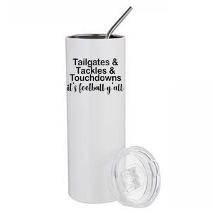 Tailgates Tackles Touchdowns Football All Day Stainless Steel Tumbler