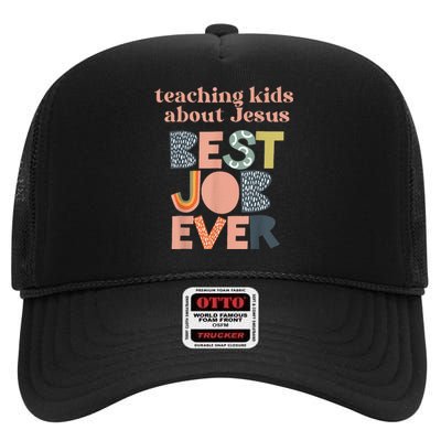 Teaching About Jesus Is The Best Job Ever High Crown Mesh Back Trucker Hat