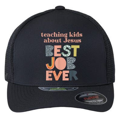 Teaching About Jesus Is The Best Job Ever Flexfit Unipanel Trucker Cap