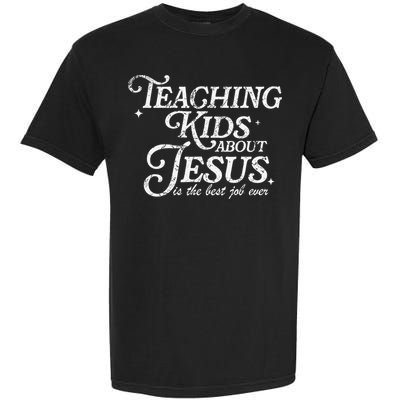 Teaching About Jesus Is The Best Job Ever Christian Garment-Dyed Heavyweight T-Shirt
