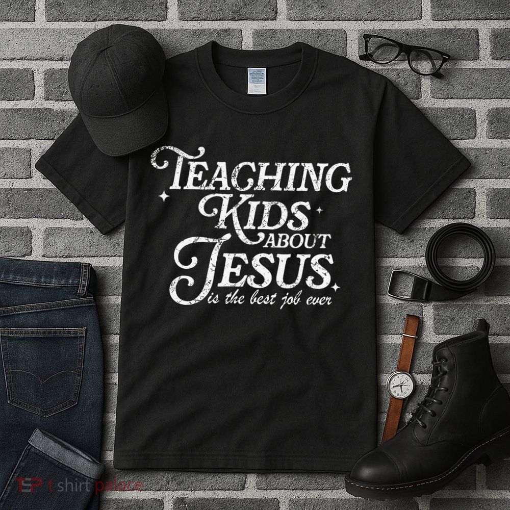 Teaching About Jesus Is The Best Job Ever Christian Tall T-Shirt