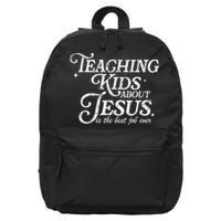 Teaching About Jesus Is The Best Job Ever Christian 16 in Basic Backpack