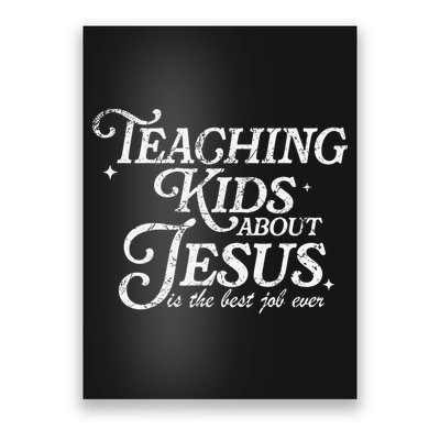 Teaching About Jesus Is The Best Job Ever Christian Poster