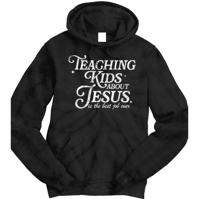 Teaching About Jesus Is The Best Job Ever Christian Tie Dye Hoodie