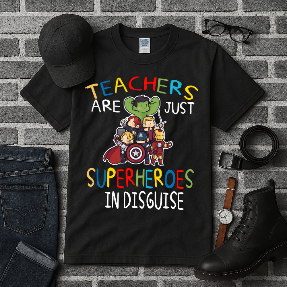 Teachers Are Just Superheroes In Disguise Tall T-Shirt