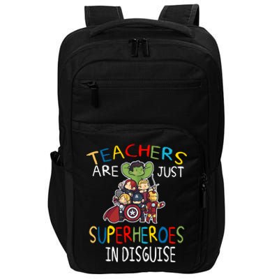 Teachers Are Just Superheroes In Disguise Impact Tech Backpack