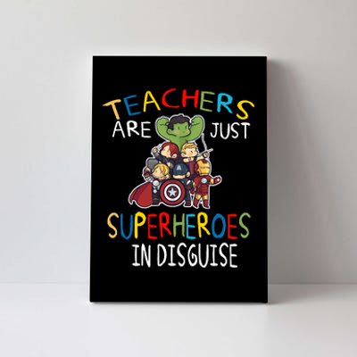 Teachers Are Just Superheroes In Disguise Canvas