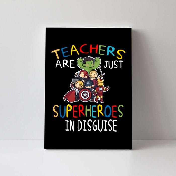 Teachers Are Just Superheroes In Disguise Canvas