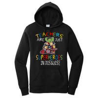 Teachers Are Just Superheroes In Disguise Women's Pullover Hoodie