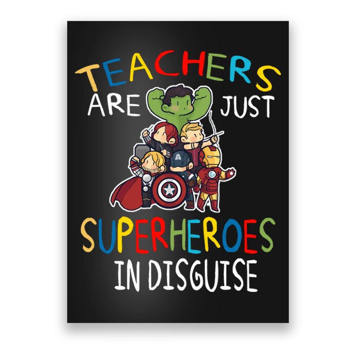 Teachers Are Just Superheroes In Disguise Poster