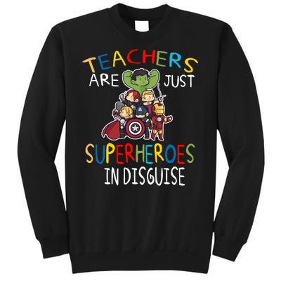 Teachers Are Just Superheroes In Disguise Tall Sweatshirt