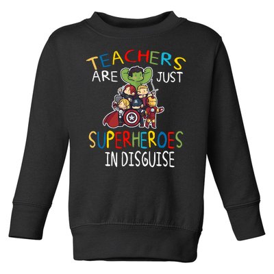 Teachers Are Just Superheroes In Disguise Toddler Sweatshirt