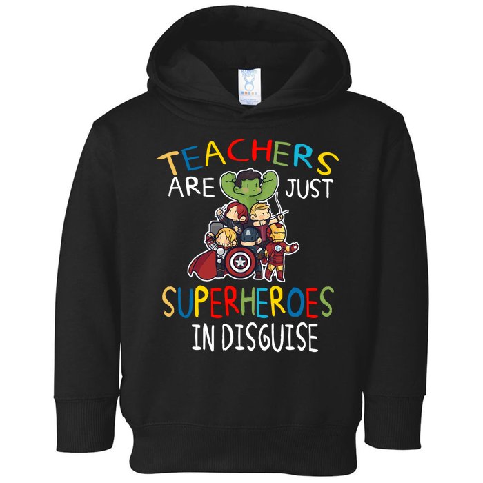 Teachers Are Just Superheroes In Disguise Toddler Hoodie