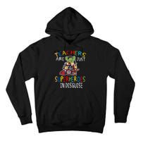 Teachers Are Just Superheroes In Disguise Tall Hoodie