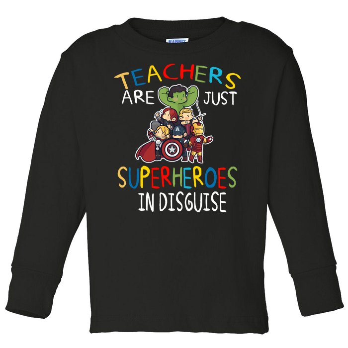 Teachers Are Just Superheroes In Disguise Toddler Long Sleeve Shirt