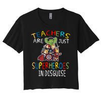 Teachers Are Just Superheroes In Disguise Women's Crop Top Tee