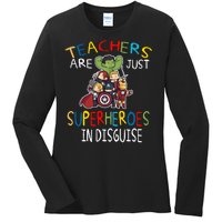 Teachers Are Just Superheroes In Disguise Ladies Long Sleeve Shirt