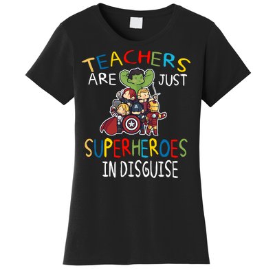 Teachers Are Just Superheroes In Disguise Women's T-Shirt