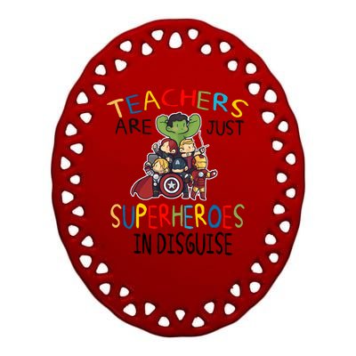 Teachers Are Just Superheroes In Disguise Ceramic Oval Ornament