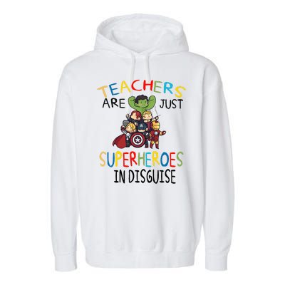 Teachers Are Just Superheroes In Disguise Garment-Dyed Fleece Hoodie