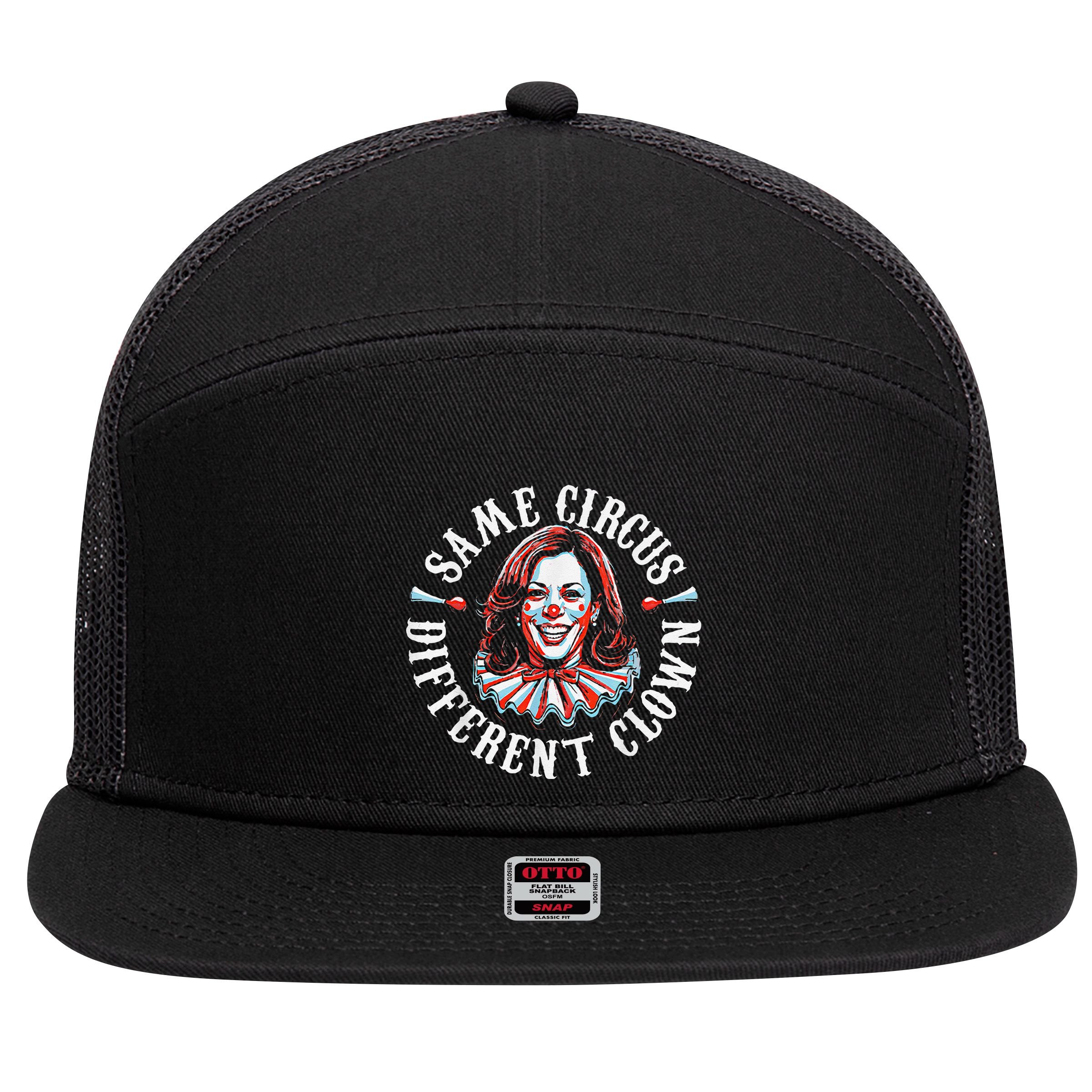 Trump Anti Kamala Harris Same Circus Different Clown Funny 7 Panel Mesh Trucker Snapback Hat