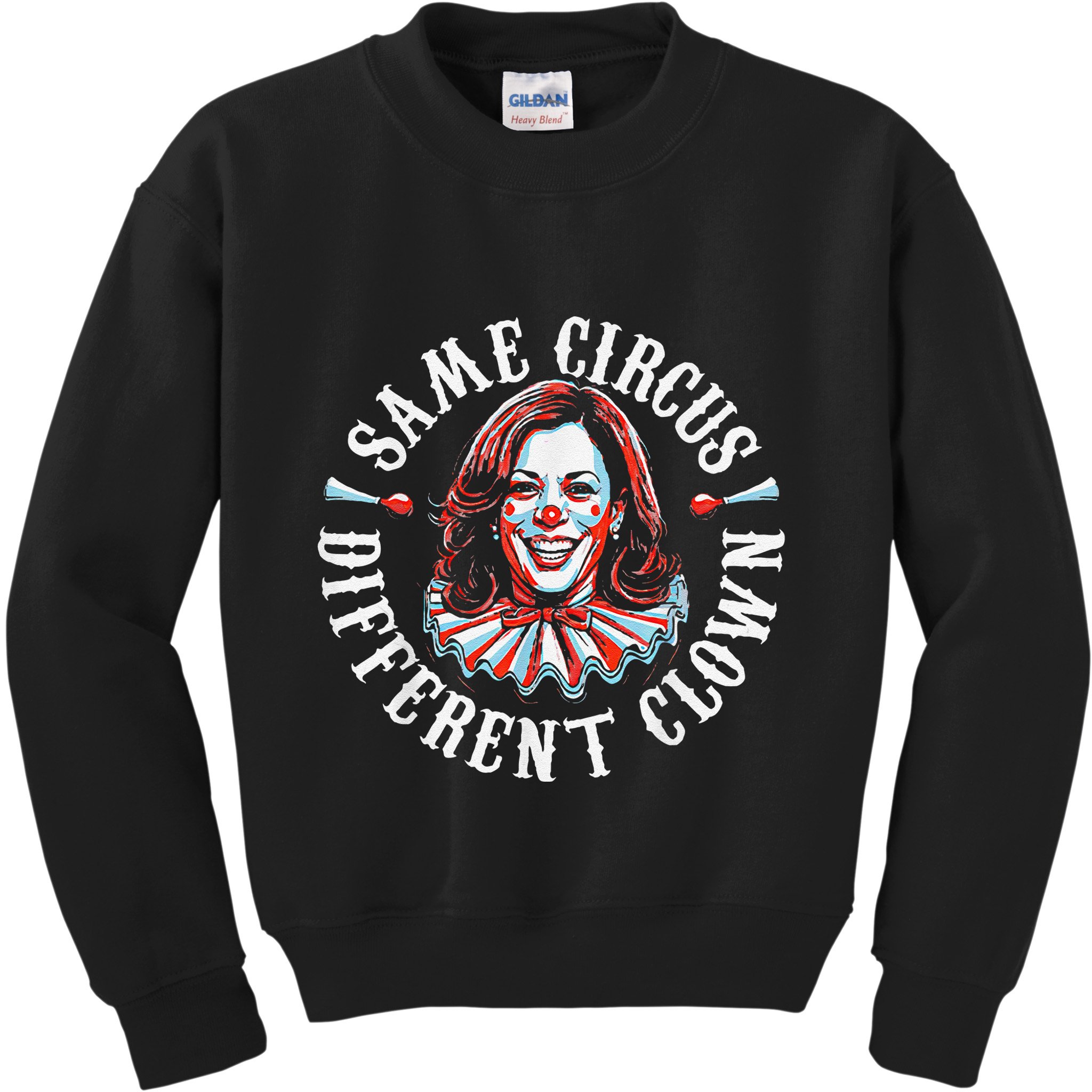 Trump Anti Kamala Harris Same Circus Different Clown Funny Kids Sweatshirt
