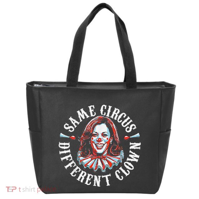 Trump Anti Kamala Harris Same Circus Different Clown Funny Zip Tote Bag